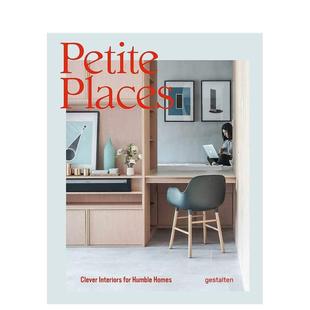 【现货】小空间 蜗居生活的聪明内饰方案Petite Places英文室内设计空间与装饰Tessa Pearson精装Die Gestalten Verlag进口原版书