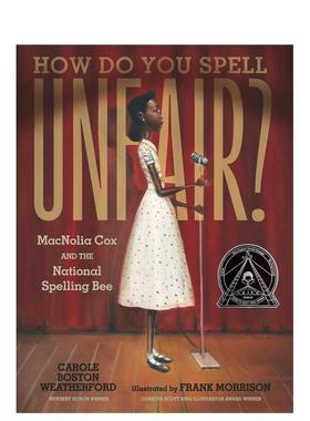 【预售】如何拼写不公平？麦克诺利亚-考克斯和全国拼写大赛英文儿童绘本人物传记进口原版书精装How Do You Spell Unfair?: Mac