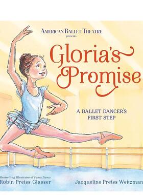 【现货】格洛丽亚的承诺Gloria's Promise American Ballet Theatre英文儿童绘本职业认知财商管理3-6岁精装Robin Preiss Glasser