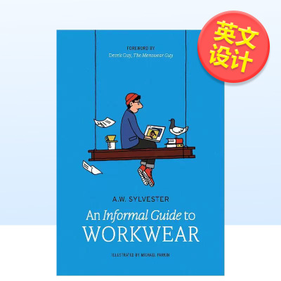 【预售】工作服入门指南形式功能与时尚An Informal Guide to Workwear: Form， function and fashion英文服装设计AW Sylvester精