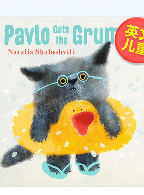 【现货】帕夫洛生气了英文儿童绘本自我认知情绪管理进口原版外版书精装3-6周岁Pavlo Gets the Grumps Natalia Shaloshvili Wal