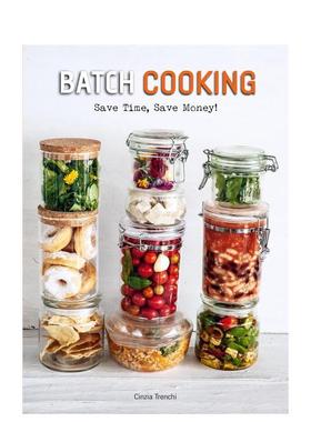 【预售】批量烹饪省时省钱指南Batch Cooking 英文餐饮Cinzia Trenchi精装进口原版书White star9788854417458