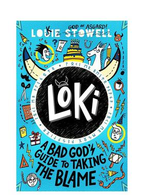 【现货】【洛基涂鸦日记】坏神的背黑锅指南Loki A Bad God's Guide to Taking the Blame英文儿童章节书6-9岁平装Louie Stowell进