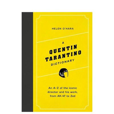 【现货】【导演A-Z】昆汀塔伦蒂诺【Director Dictionaries】A Quentin Tarantino Dictionary英文影视Helen O'Hara精装Welbeck p