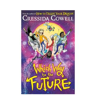【预售】【任意之道】#3 通往未来之路【Which Way】Which Way to the Future英文儿童章节书Cressida Cowell平装Hodder Children