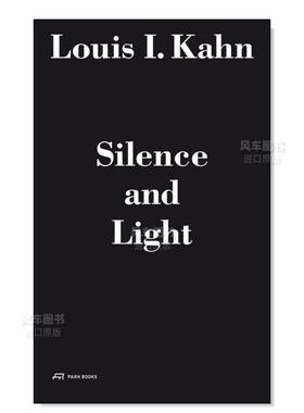 【预售】路易·卡恩：寂静与光明英文建筑设计建筑师工作室进口原版书精装Louis I. Kahn - Silence and Light Aless著Park Book