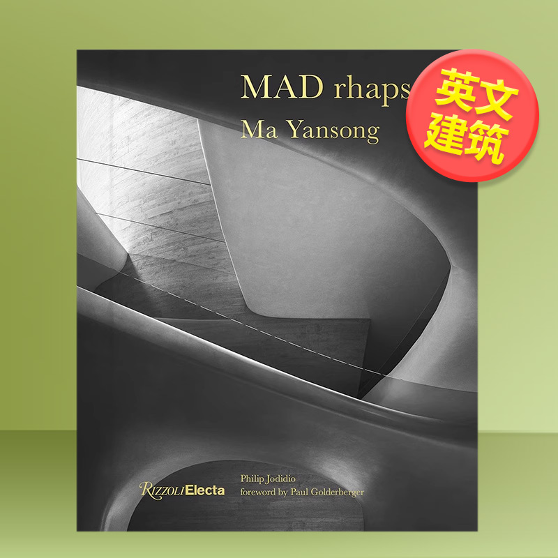 【现货】MAD建筑事务所:过去/现在/未来 马岩松英文设计建筑师/工作室精装进口原版外版书籍MAD Rhapsody: Past, Present,and