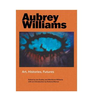 【现货】奥布里威廉姆斯艺术历史未来Aubrey Williams英文艺术总论历史理论评论Ian Dudley精装Paul Mellon Centre 进口原版书978
