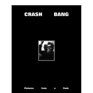 1982年 朋克摄影英文摄影集纪实进口原版 外版 14岁以上CRASHBANGPicturesfromaPunk1976 撞击1976 书DBBurkeman精装 1982 预售