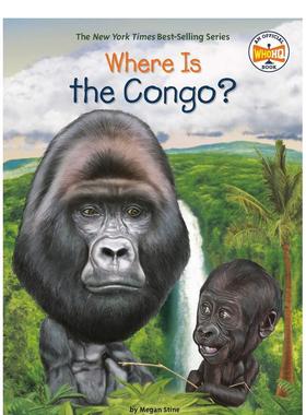【现货】刚果在哪里WHERE IS THE CONGO?英文儿童章节书STINERandom House 3-6岁进口原版书9780593093214