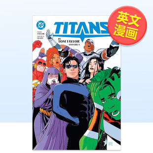 【预售】【DC Comics】泰坦战队 by汤姆泰勒 合集Titans by Tom Taylor Omnibus英文漫画图书Tom TaylorDC Comics精装进口原版书9