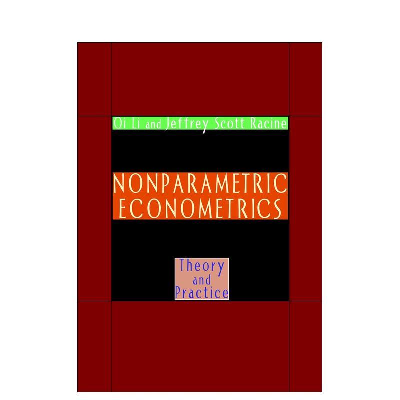 【预售】非参数计量经济学Nonparametric Econometrics英文社会科学Qi Li 简装Princeton University Press进口原版书97806912480