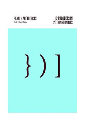 【预售】12个项目120个约束条件12 Projects in 120 Constraints英文建筑设计Felipe Mesa Federico Mesa平装ORO Editions进口原版