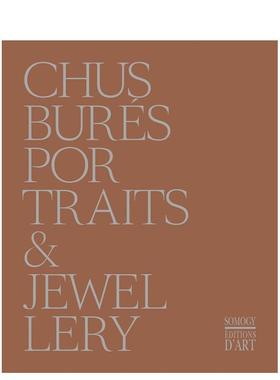 【预售】丘斯布雷斯Chus Bures英文珠宝首饰精装Ediciones El Viso Am进口原版书9788494603433