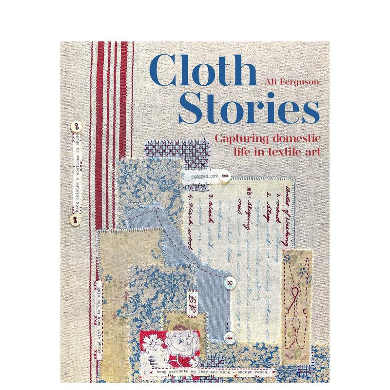 【预售】布艺故事：用纺织艺术捕捉生活瞬间 Cloth Stories: Capturing domestic life in textile art原版英文时尚