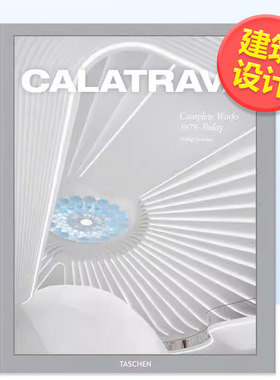 【现货】【TASCHEN】卡拉特拉瓦作品全集 1979-至今Calatrava英文建筑设计建筑师工作室Santiago Calatrava精装进口原版书9783836