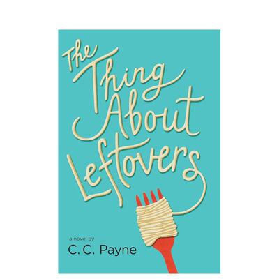 【现货】关于剩菜的事情THING ABOUT LEFTOVERS, THE英文儿童章节书PAYNE  C.C.Random House 进口原版书