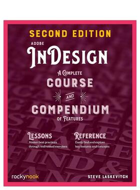 【预售】Adobe InDesign 第二版Adobe InDesign， 2nd Edition英文艺术技法与入门赏析Stephen Laskevitch平装Rocky Nook979888814