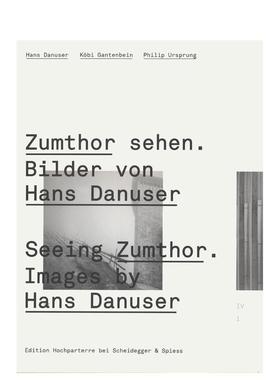 【预售】解读祖姆托Seeing Zumthor英文建筑师工作室精装Scheidegger & Spiess进口原版书9783858812353