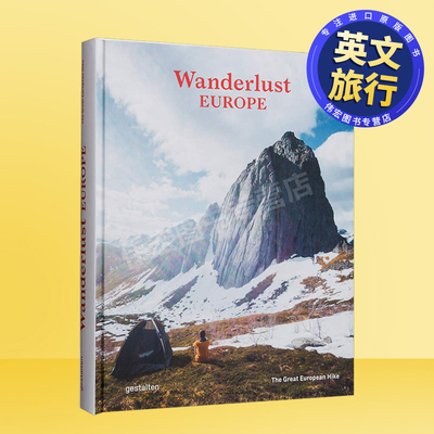 【漫游奇趣】欧洲伟大的徒步之旅英文旅行【Wanderlust】 Europe: The Great European Hike进口原版书gestalten精装Die