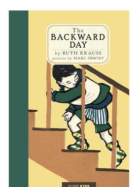 【预售】倒退的一天 凯迪克奖获奖团队经典绘本The Backward Day英文儿童绘本虚构类Ruth Krauss ?Marc Simont?精装3-6岁Nyrb Kid