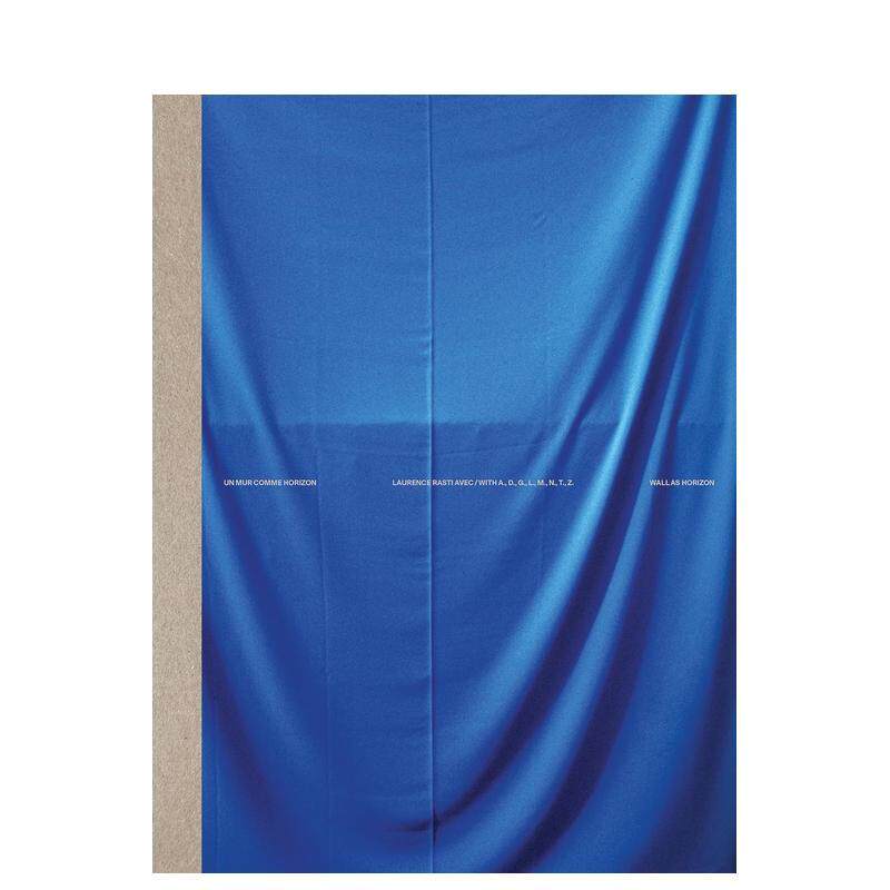 【预售】劳伦斯拉斯蒂墙即地平线Laurence Rasti – Wall as Horizon英文摄影集人文景观Laurence Rasti精装Scheidegger & Spiess