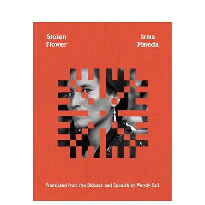 【预售】被窃之花Stolen Flower英文诗歌Pineda平装Yale University Press进口原版书9780300282481