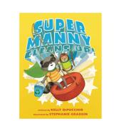 DiPucchio精装 现货 Manny Atheneum 曼尼清理Super 6岁进口原版 Books3 Cleans 英文儿童绘本虚构类Kelly 书9781481459624