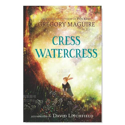 【预售】克列丝·沃特克雷斯 纽约时报书作家Gregory Maguire英文儿童故事进口原版外版书精装Cress WatercressGregory Magu