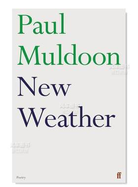 【预售】【普利策获奖诗人Paul Muldoon】新的天气英文文学诗歌进口原版外版书平装14岁以上New Weather Paul Muldoon Faber & F