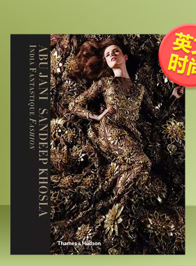 【现货】【T&H】印度幻想时尚英文时尚风格与历史进口原版书精装India Fantastique FashionAbu Jani， Sandeep Khosla， Ram Sher