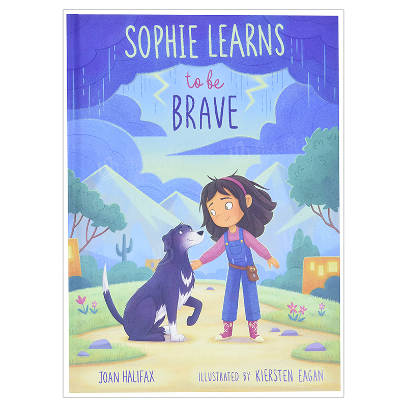 【现货】苏菲亚学着勇敢起来英文儿童绘本自我认知情绪管理进口原版书精装Sophie Learns to Be Brave Joan Halifax著Bala Kids出