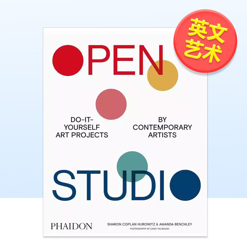 【现货】开放工作室自作艺术项目Open Studio: Do-It-Yourself Art Projects英文艺术家艺术工作室Sharon Coplan Hurowitz精装Pha