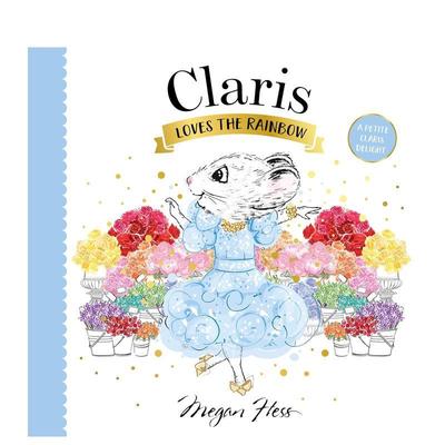 【预售】Claris喜欢彩虹【Petite Claris】Claris Loves the Rainbow英文儿童绘本IP系列3-6岁纸板书Megan Hess进口原版书Hardie