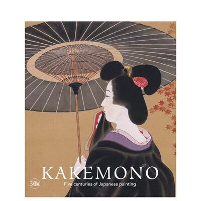【现货】挂幅五个世纪的日本绘画  佩里诺收藏Kakemono: Five Centuries 英文博物馆展览私人收藏画册Matthi Forrer平装Skira Edi