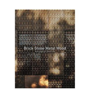 【预售】砖石金属木材Brick Stone Metal Wood英文建筑设计风格与材料构造Carlos Garcia Fernandez精装Images Publishing进口原版