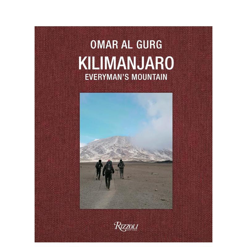 【预售】乞力马扎罗:平凡之山 登山纪实与自然冥想 Kilimanjaro: Everyman's Mountain 原版英文摄影作品集自然景观