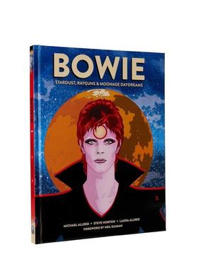 【现货】大卫鲍伊 星尘/射线枪/月球白日梦BOWIE: Stardust， Rayguns， and Moonage Daydreams英文文学传记Michael AllredInsig