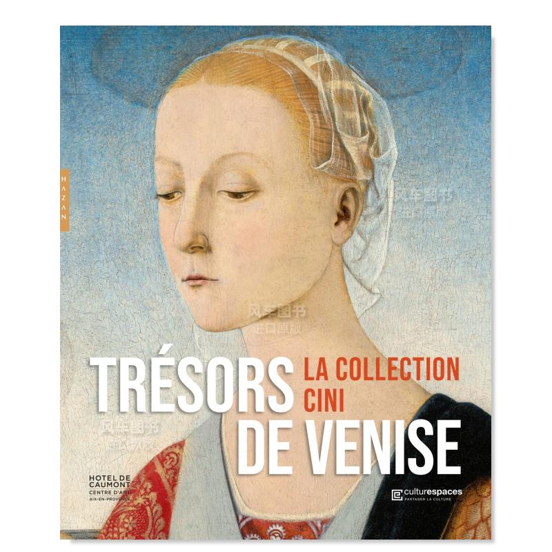 【现货】威尼斯的宝藏：西尼的藏品法文艺术Trésors de Venise: la collection Cini进口原版外版书籍Luca Massimo Barbero et D