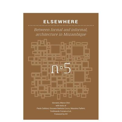 【现货】他方正式与非正式之间莫桑比克建筑【Back to Basics】Elsewhere英文建筑设计城市规划Giovanni Marco ChiriLIStLab平装进