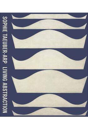 【现货】索菲陶伯阿普生动的抽象Sophie Taeuber-Arp: Living Abstraction 英文艺术家艺术工作室Anne Umland精装MoMa Publicatio