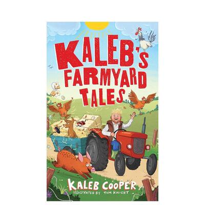 【预售】卡莱布的农场故事逃跑的动物和失控的拖拉机Kaleb’s Farmyard Tales英文儿童桥梁书Kaleb Cooper精装Wren & Rook6-9岁进