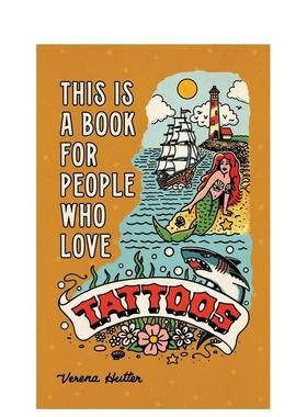 【预售】这是一本为纹身爱好者准备的书This is a Book for People Who Love Tattoos英文生活综合VERENA HUTTER精装进口原版书Ru