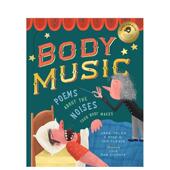 乐章Body Music英文儿童绘本身体认知启蒙Jane Bushel Yolen精装 人体 Peck6 and 现货 9岁进口原版 书9781638192015