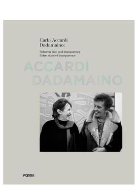 【预售】卡拉阿卡尔迪达达迈诺在符号与透明之间英文法文双语对照Carla Accardi Dadamaino英文博物馆展览私人收藏画册Forma Ediz