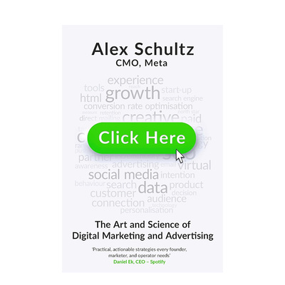 【预售】点击此处数字营销与广告的艺术与科学Click Here英文商业行销Alex Schultz平装Little Brown US进口原版书9780316601085