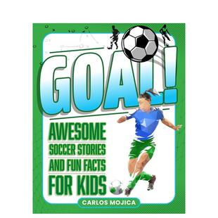 【预售】进球！精彩足球故事与儿童趣味知识 Goal!: Awesome Soccer Stories and Fun Facts for Kids 原版英文儿童绘本