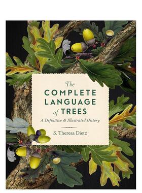 【现货】插画图解百科全书树木【The Complete Language】of Trees英文生活综合S. Theresa Dietz精装White Lion进口原版书978157