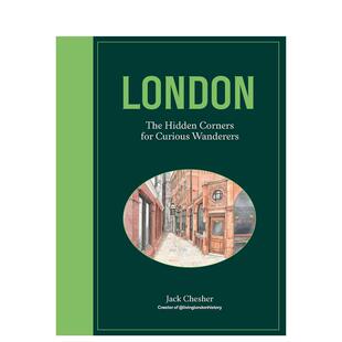 隐秘角落London英文旅行Jack Chesher精装 进口原版 Lincoln 伦敦秘境好奇漫游者 书Frances Publishers9780711294981 预售
