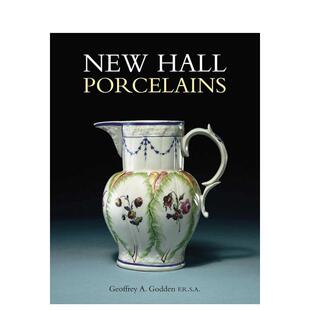 Godden精装 书97818514 纽霍尔瓷器珍赏New Books进口原版 Art ACC Porcelains英文博物馆展览私人收藏画册Geoffrey Hall 预售